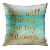 Plava ljubav koju ćete zauvijek biti moj uvijek zlatni i tirkizni motivacijski jastučni jastučni jastučni