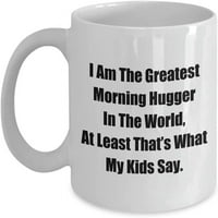 Šolja za mamu tatu, ja sam najveći jutarnji zagrljaj na svijetu, barem to kažu moja djeca. Čaj za kafu
