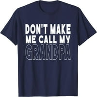Nemojte me nazvati mojom djedom Toddler Deda Deda Dan majica