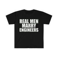 Pravi muškarci se udaju za inženjere Unise majica S-3XL oženjen inženjeru