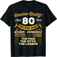 Vintage The Man Mit Legend Yrs 80. rođendan majica Majica