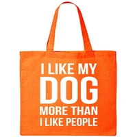 Poput mog psa više nego što volim ljude pamučna platna torba