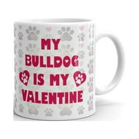 OZ Valentines Day Pokloni Moj buldog je moj valentinski smiješni ljubimci za ljubimcu keramike Čaj za