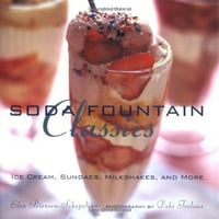 Classics Sode Fountain: sladoled, sundae, milkshakes i još mnogo toga, ujedno tvrdoktover Elsa Petersen-Schepern