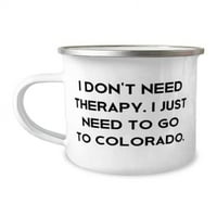 Jedinstvena ideja Kolorado, ne treba mi terapija. Samo moram ići u Colorado, sarkazam 12oz šalica kampera