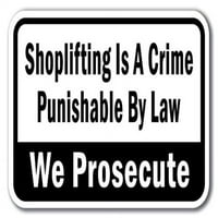 Trgovina je zločin kažnjiv zakonom koji procesuiramo znakove 12 18 teški aluminijski znakovi