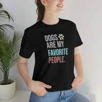 Psi su moja omiljena majica, smiješna pasa majica, psi su mi najdraži