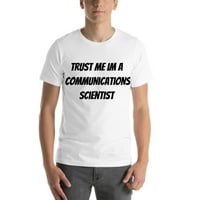 Vjerujte mi im komunikacijski naučnik kratkih rukava pamučna majica po nedefiniranim poklonima