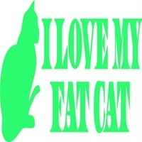 Djevojke Volim svoje debetne mačke svijetle kućne ljubimce Zidne ukras za ukras Bright znak za mačke ljubitelje volim svoju masnu mačku traje godinama i lako se ukloniti - veličina: u