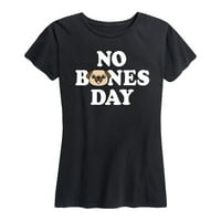 Instant poruka - Nema dana kostiju - grafička majica za žensku rukav