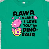 Inktastic Rawr znači da te volim u Dinosauruaur Valentinu u ružičastoj poklon Toddler Toddler Girl Majica