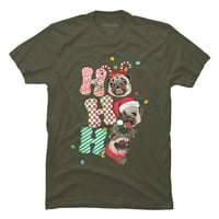 Pug Božić Ho Ho Funny Pug Ljubitelji božićne pidžame Xmas Muške vojne zelene grafičke tee - dizajn od
