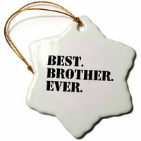 3Droza najbolji brat ikad - pokloni za braću - crni tekst - okra za snježne pahulje