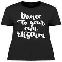 Ples na yor sopstveno ritam majica - MIMage by Shutterstock, ženska srednja sredstva