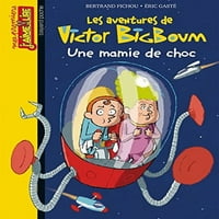 Unaprijed posjedovali Les Aventure de Victor Bigboum t. ; une mamie de choc, mekeback bertrand fichou