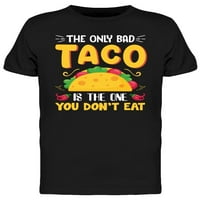 Jedina loša taco je majica muškaraca -image by shutterstock, muški x-veliki