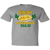 Inktastični nacho čips-nacho prosječni tata majica