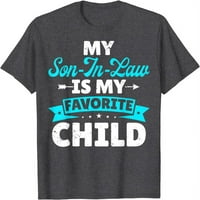 Moj sin u zakonu je moje omiljeno dečja smešna porodična majica
