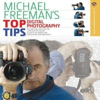 Michael Freemans Top digitalni fotografski savjeti za fotografiranje Lark Fotografije Unaprijed sudjelovali