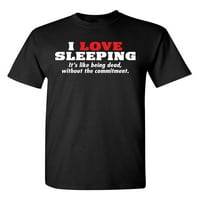 Ljubav Spava sarkastična humora Grafički novost Super Soft Ring Spun Funny majica