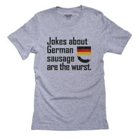 Šale o njemačkoj kobasici su wurst - najgore - puni mušku sivu majicu