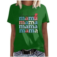 Dnevni vrhovi za žene Američke mamamama Tees Cute Comfy Tunics Pismo Ispis bluza Crewneck Majice kratkih