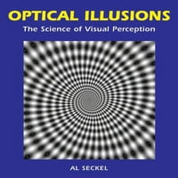 Unaprijed optičke iluzije: nauka o vizualnom percepciji iluzion radova Meke korice B004Kab3K al Seckel