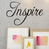 Inspire - Inspirativni motivacijski nadahnjujući - ukrasni vinil citat Rekavši, zidni naljepnica, ukras