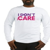 Cafepress - Nije me briga za majicu s dugim rukavima - majica sa dugim rukavima unise