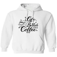 Život je bolji s dukselom s kapuljačom kafe kafe