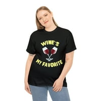 Vino je moja omiljena smiješna grafička majica uniznoj grafičkoj majici