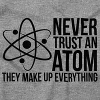 Nikada ne vjerujte atom znanosti nerd šala muške grafičke majice majica, brend brenda s