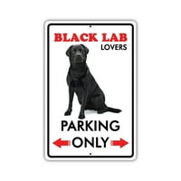 Ljubitelji crne laboratorije Parking samo sa slikom smiješni pas PET upozorenje o upozorenju od aluminija 7 x12
