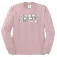 Divlji Bobby, prirodno sam smiješan jer mi je život šala smiješna, humor, muška majica s dugim rukavima, svijetlo ružičasta, xx