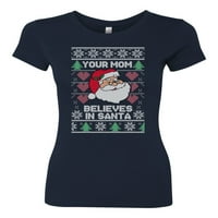 Tvoja mama vjeruje u Santa ružni božićni džemper ženskim vilim masnim mlađim teeom, mornaricom, srednje