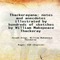 Thackerayana; Bilješke i anegdote ilustrirane stotinama skica William Makepeace Thackeray [Hardcover]