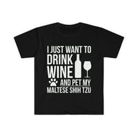 Želite piti vino i kućni ljubimci malteški shih tzu unise majica s-3xl