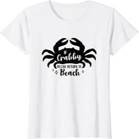 Ako je Crabby, vratite se na plažu ljetnike na plaži, majica White Medium