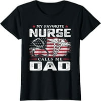 Moja omiljena medicinska sestra zove mi tata majica tata očeva majica