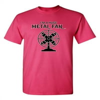 'M Ogromni metalni ventilator sarkastični humor grafički novost smiješna visoka majica