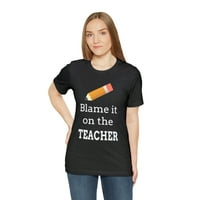 Krivite ga na učiteljskoj košulji, smiješne majice od vas