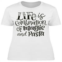 Život je kombinacija majica žena -image by shutterstock, ženska x-velika