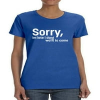 Izvini što kasnim. Nisam hteo majicu žena -image by shutterstock, ženska mala