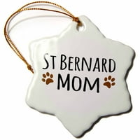 3Droza St Bernard Dog Mama - Saint Doggie prema pasmini - Brown Muddy Paw Prints - Doggy Lover - Vlasnik kućnog ljubimca Ljubav, ornament za snijeg, porculan