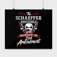 Prezime Schaeffer poster - Domaćinstvo zaštićeno 2. drugom Amandmanom - Personalizirani ljubitelji pištolja Pokloni sa Schaeffer Family Prezime