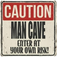 Smiješni rusty Metal znak Oprez MAN pećina Unesite vlastiti rizik Extra Extra Produžena velikom igračkom