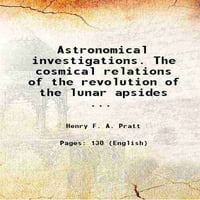 Astronomska istraga. Kozmični odnosi revolucije Lunarnog apsida ... 1865