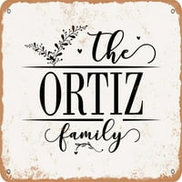 Metalni znak - porodica Ortiz - Vintage Rusty Look